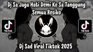 DJ SA JAGA HATI DEMI KO || SA BERUSAHA CINTA HARIS NUGRAHA || DJ TIKTOK TERBARU 2025