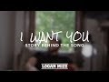 Logan Mize - "I Want You" (Behind the Song)