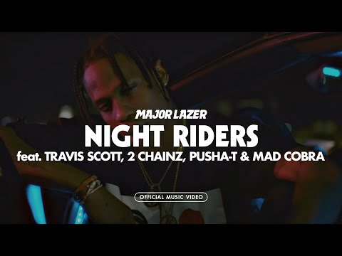 Major Lazer - Night Riders (ft. Travis Scott, 2 Chainz, Pusha T, & Mad Cobra) (Official Music Video)