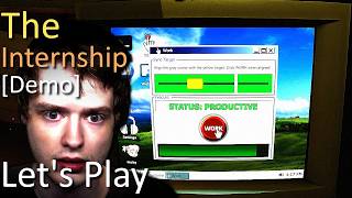 The Internship [DEMO] | Horror Game Let's Play | MUST. STAY. PRODUCTIVE!
