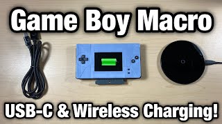 How to Add USB-C and Wireless Charging to a Game Boy Macro!
