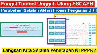 Fungsi Tombol Unggah Ulang di SSCASN dan Cek Perubahan Setelah Akhiri Proses Pengisian DRH CASN