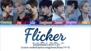 *CORRECTED* Enhypen (엔하이픈) – Flicker [Color Coded HAN|ROM|ENG|가사]