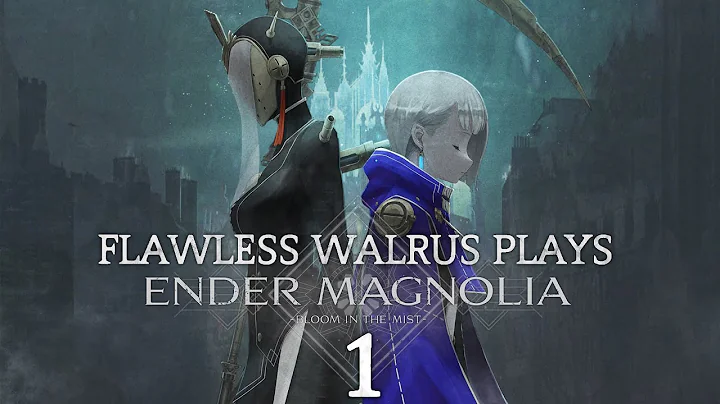 Flawless Walrus plays Ender Magnolia - 1 - The Sequel I've Been Waiting For