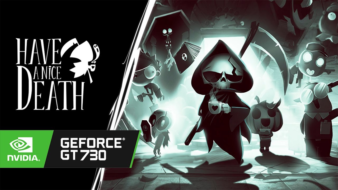 HAVE A NICE DEATH (AE) | GT 730 + I7 870