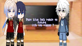 Past Blue Lock React To Future Isagi Bachira, Isagi Kaiser 1-? Gacha Club