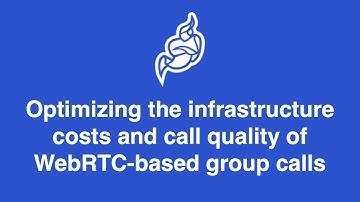 Optimizing the infrastructure costs and call quality of WebRTC based group calls demos