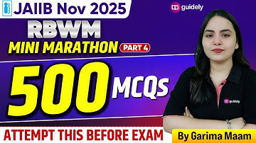 JAIIB Nov 2025 MINI Marathon | 500 RBWM MCQs | Part-5 | Attempt This Before Exam | By Garima Ma