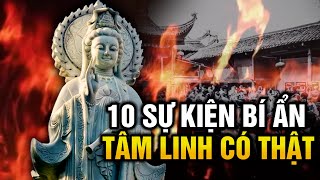 (Bản full) 10 Sự Kiện Tâm Linh Bí Ẩn Chứng Minh Có Thế Lực Siêu Nhiên