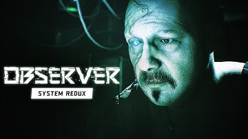 Observer System Redux - Official Next-Gen Graphic Comparison Trailer