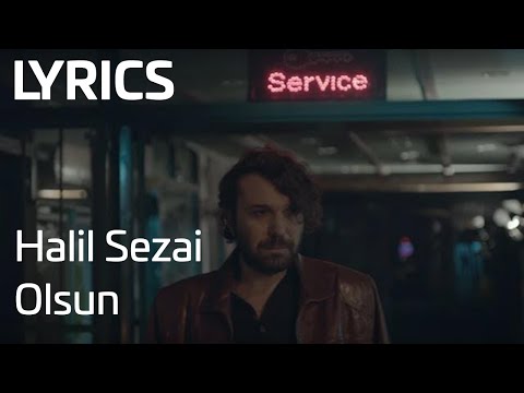 Halil Sezai - Olsun (Lyrics | Şarkı Sözleri)