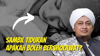 Apakah boleh bersholawat sambil tiduran?