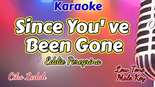 SINCE YOU' VE BEEN GONE_Eddie P_Low Tone Male Key_Karaoke