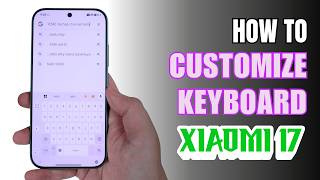 How to customize Keyboard on Xiaomi 17 screenshot 5