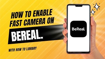 How To Enable Fast Camera On BeReal - Quick And Easy!