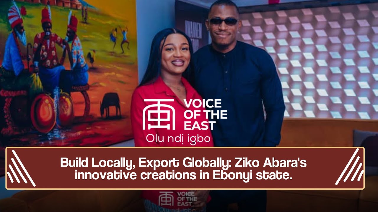 Build Locally, Export Globally: Ziko Abara's innovative creations in Ebonyi state.