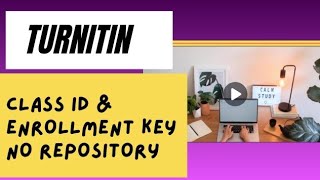Turnitin class Id and enrollment key use in 2026