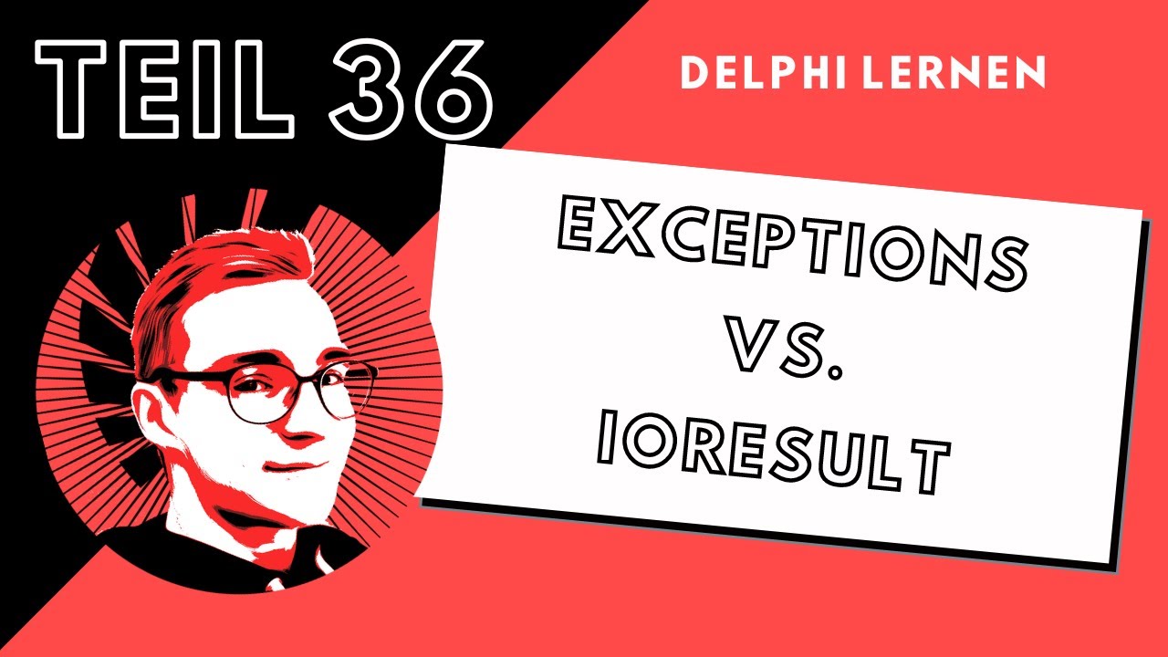 Exceptions Vs IOResult DelphiLernen 036 YouTube Exceptions vs ioresult delphilernen 036 youtube