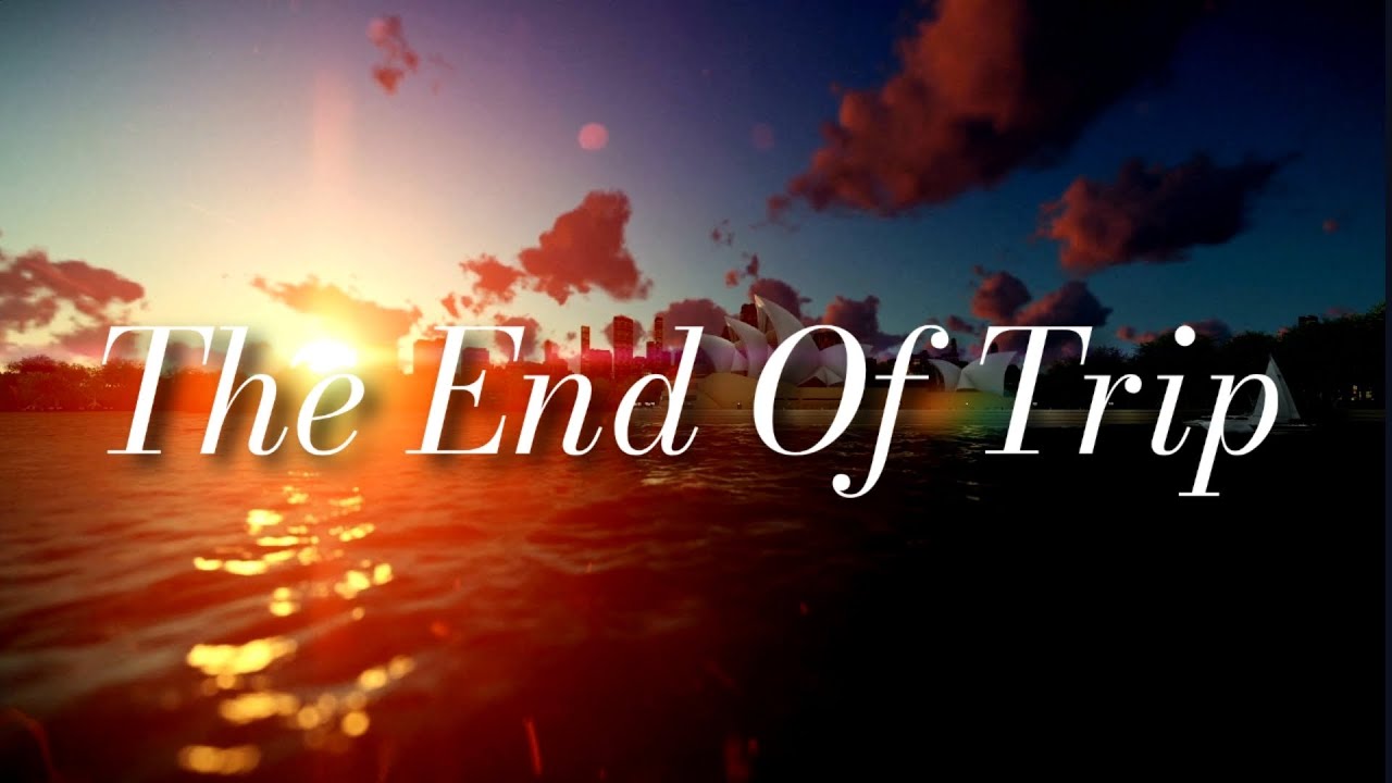 The End Of Trip YouTube