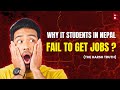Why IT Students in Nepal Fail to Get Jobs? 🚨 The Harsh Truth!