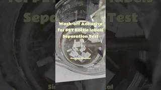 Wash-off Adhesive Test for PET Bottle Labels #sinogracechemical #acrylicemulsion #waterbasedadhesive