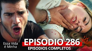 Essa Vida é Minha 286 Episodio (Dublagem em Português)
