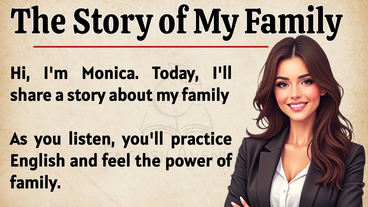Outline Video The Story of My Family || Learn English Through Story 🔥 || Graded Reader || Improve Your English ✅