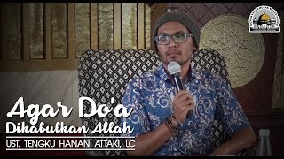 Agar Doa Dikabulkan Allah (MT. Nuurun Nisaa) - Ust. Tengku Hanan Attaki