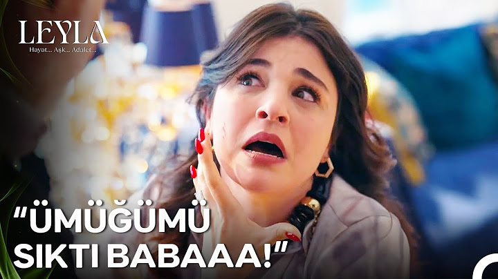 Had Bildirmede Leyla Gibi Olun! - Leyla: Hayat...Aşk...Adalet...