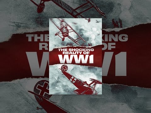 The Shocking Reality of WWI