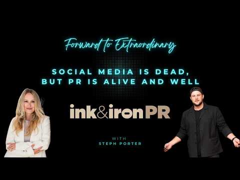 Steph Porter, Founder @ Ink&Iron | Social Media Is Dead, But PR Is Alive And Well