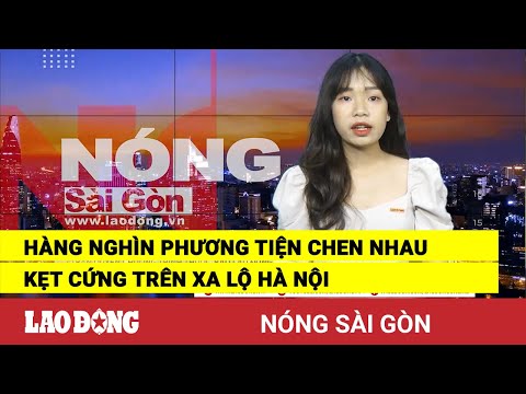 Video Nóng Sài Gòn: Hàng nghìn phương tiện chen nhau kẹt... - youtube