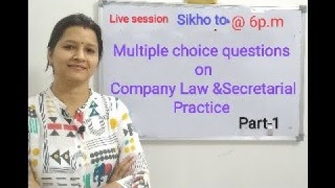 MCQ Session Company Law & Secretarial Practice Part -1