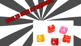How To Open A Starburst