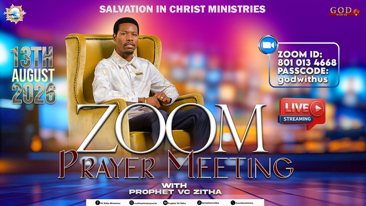 ZOOM PRAYER MEETING WITH PROPHET VC ZITHA | 13 AUGUST 2026