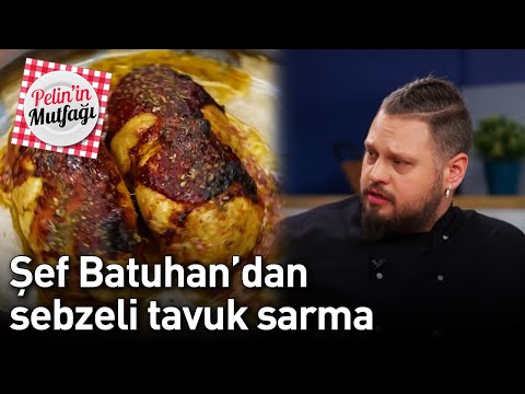 Pelin'in Mutfağı 14. Bölüm - Şef Batuhan'dan Sebzeli Tavuk Sarma