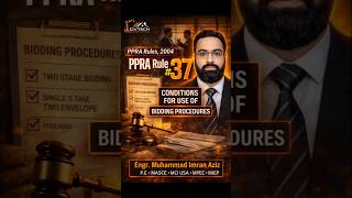 Short PPRA rule 37 Conditions for the use of bidding procedures #ppra #bidding #construction