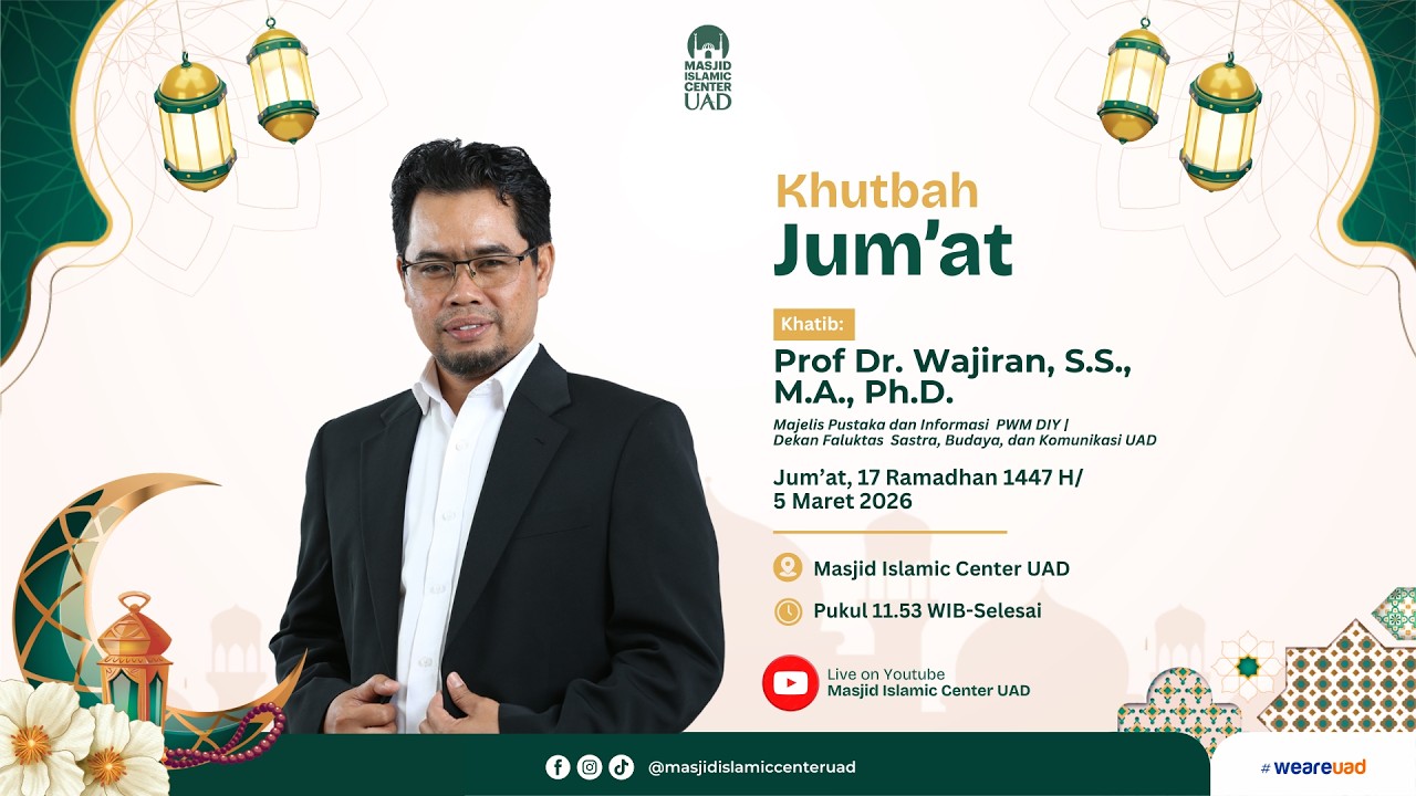 Prof Dr. Wajiran, S.S., M.A., Ph.D. | Khutbah Jum'at | Masjid Islamic Center UAD