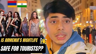 Is Nightlife Safe For Tourists In Armenia 🇦🇲 😱?? Must Watch II