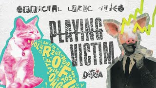 DITRIA - PLAYING VICTIM | Official Lyric Video