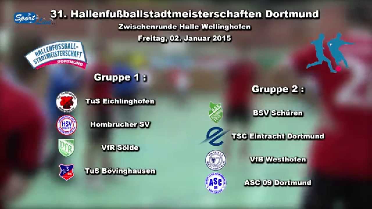 31. Dortmunder HFSTM : Zwischenrunde Halle Wellinghofen Teil 1