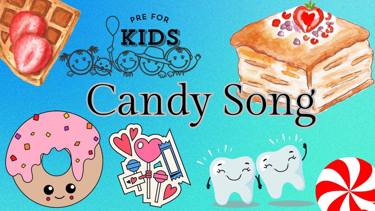 Candy Song | Sweet Sweet Treats | Nursery Rhymes & Kids Songs | Pre for Kids