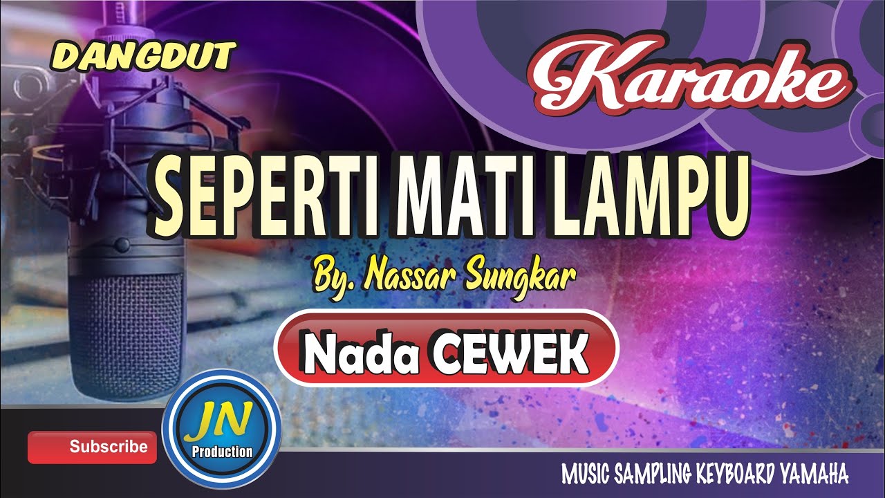 Seperti Mati Lampu│ Karaoke Dangdut Keyboard │Nada Cewek │By  Nassar Sungkar