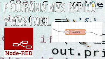 NodeRed Subflows. Aprende a programar de manera correcta y ahorra tiempo y esfuerzo!