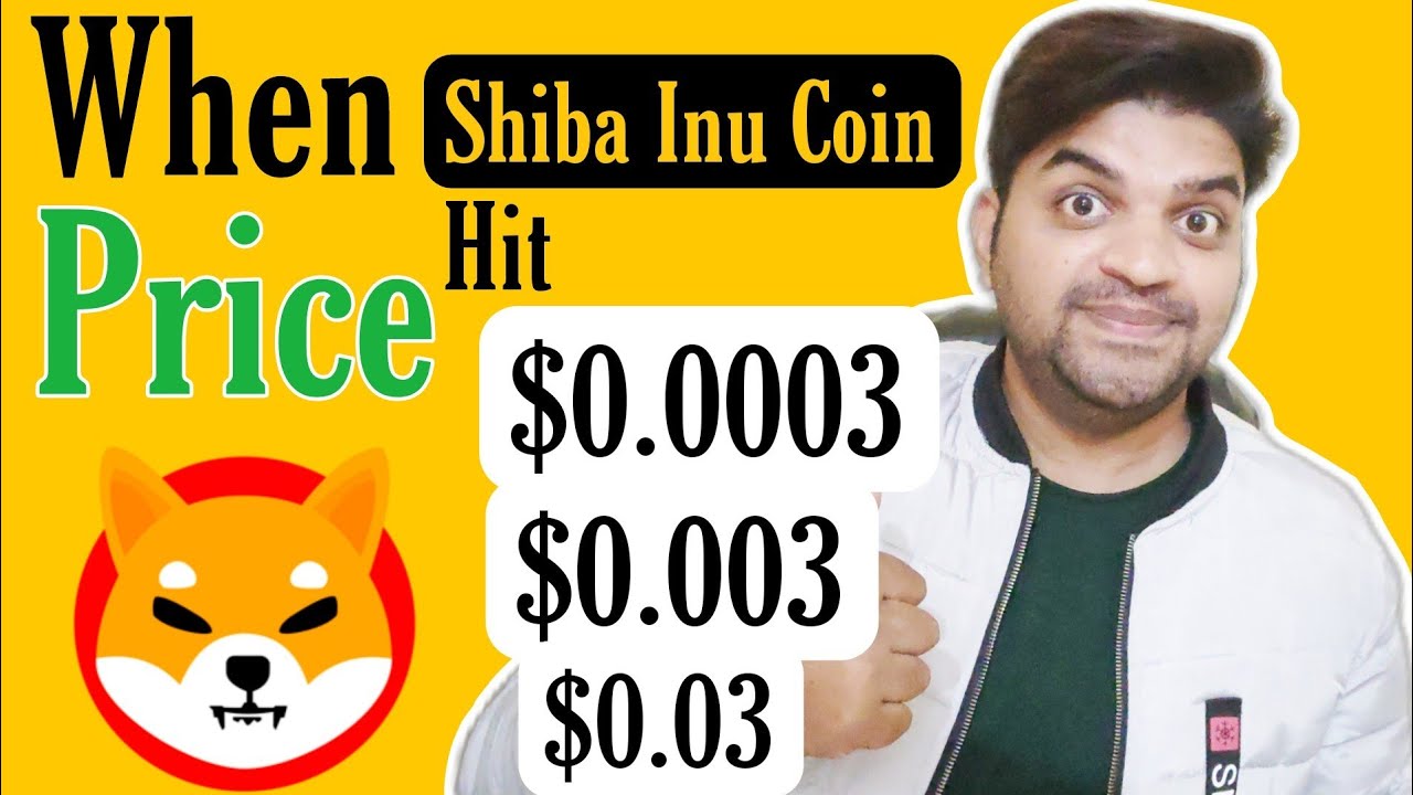 Shiba Inu Coin When Shiba Inu Hit 0 0003 Shiba Inu Coin Price shiba-inu-coin-when-shiba-inu-hit-0-0003-shiba-inu-coin-price