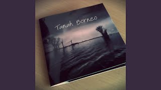 Download Lagu Tanah Borneo Download Lagu Tanah Borneo
