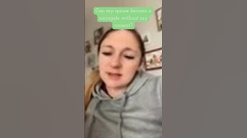 Can my spouse become a surrogate without my consent?