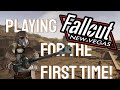 PLAYING FALLOUT NEW VEGAS FOR THE FIRST TIME!!!? (Kind've..)