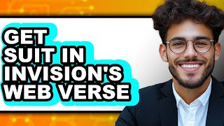 How to Get a Suit in InVision's Web Verse 2025 - Full Guide