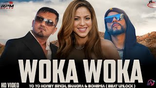 WOKA WOKA - YO YO HONEY SINGH, SHAKIRA & BOHEMIA ( MUSIC VIDEO ) PROD. BEAT UNLOCK